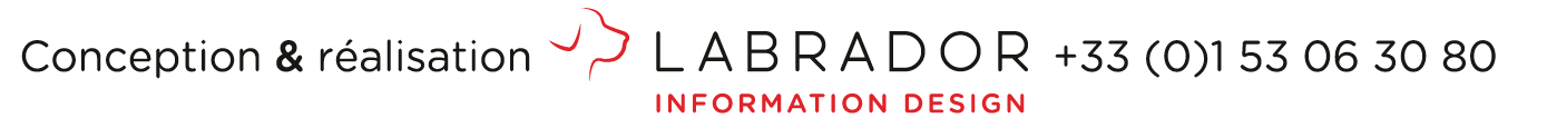 Conception & réalisation Labrador information design +33 (0)1 53 06 30 80